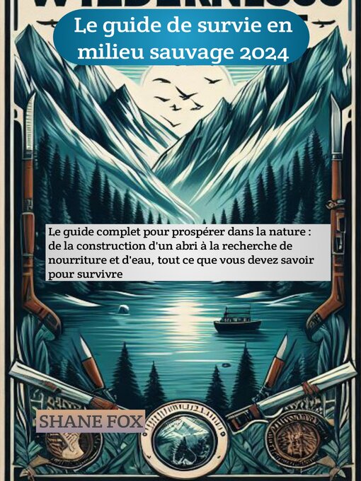 Title details for Le guide de survie en milieu sauvage 2024 by SHANE FOX - Wait list